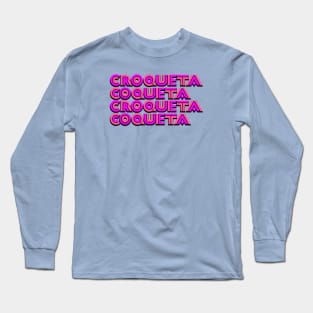 Croqueta Coqueta Long Sleeve T-Shirt